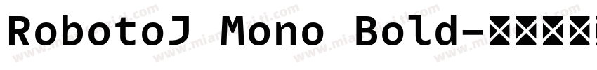 RobotoJ Mono Bold字体转换